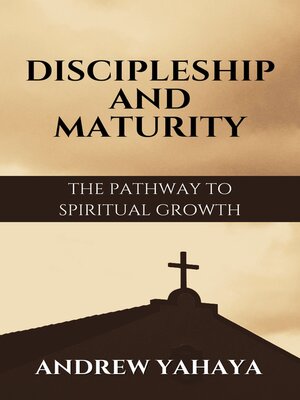 cover image of DISCIPLESHIP AND MATURITY